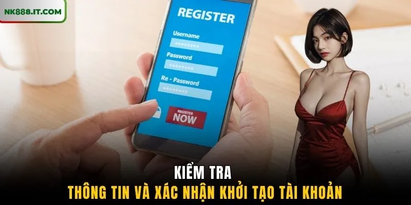 kiem-tra-thong-tin-va-xac-nhan-khoi-tao-tai-khoan