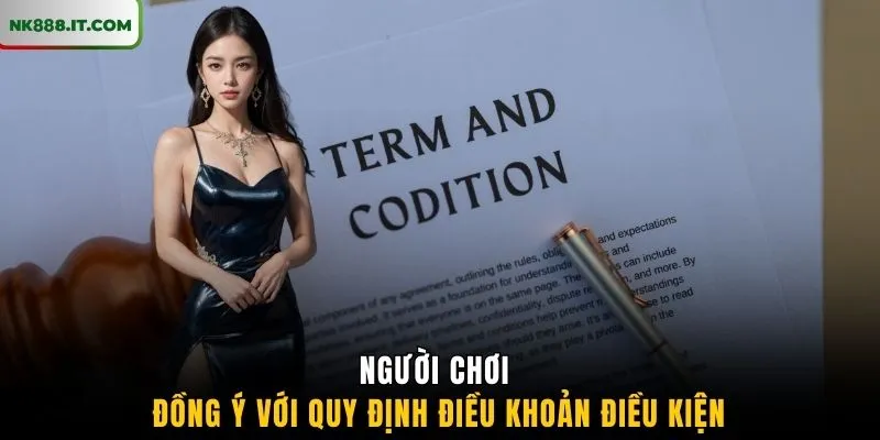 nguoi-choi-dong-y-voi-quy-dinh-dieu-khoan-dieu-kien