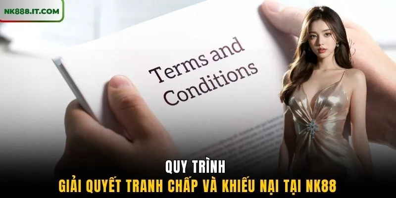 quy-trinh-giai-quyet-tranh-chap-va-khieu-nai-tai-nk88