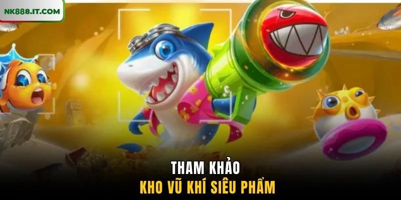 tham-khao-kho-vu-khi-sieu-pham